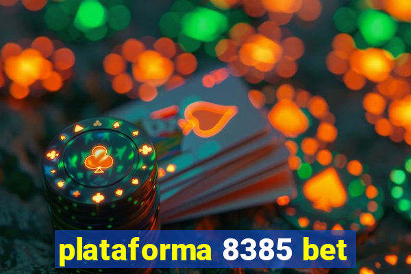 plataforma 8385 bet